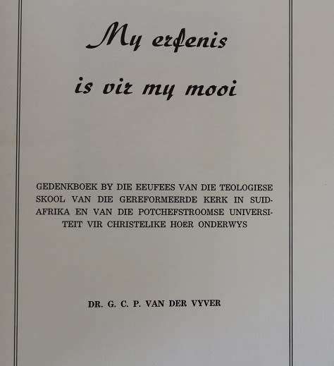 My erfenis is vir my mooi deur Dr. G.C.P. van der Vyver.