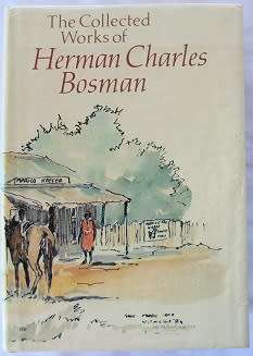 The Collected Works of Herman Charles Bosman