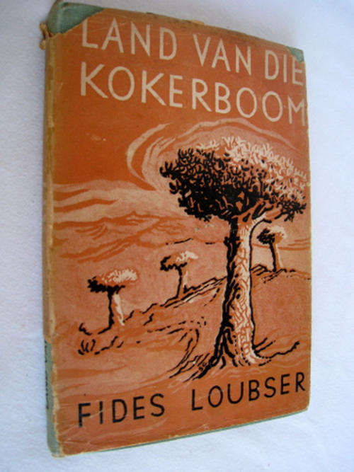 LAND VAN DIE KOKERBOOM deur FIDES LOUBSER