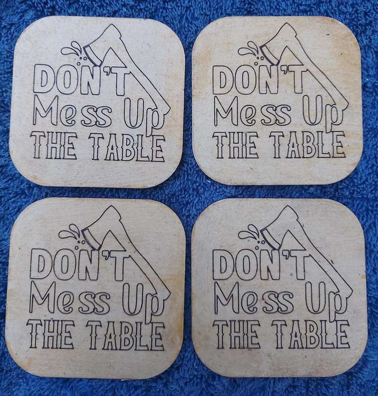 `Don`t mess up the table` Coasters with free coaster case