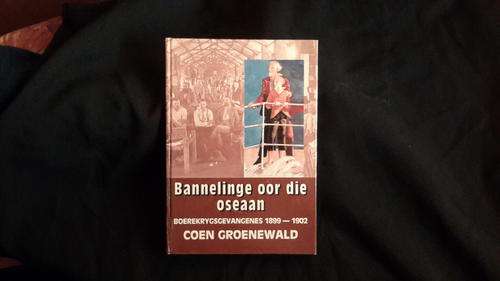 Bannelinge oor die oseaan Boerekrygsgevangenis 1899-1902