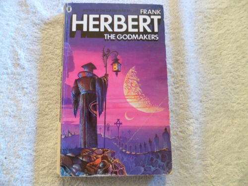 The Godmakers - Frank Herbert