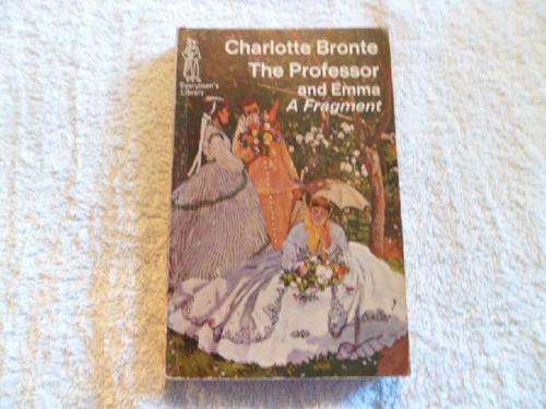 The Professor and Emma - Charlotte Bronte
