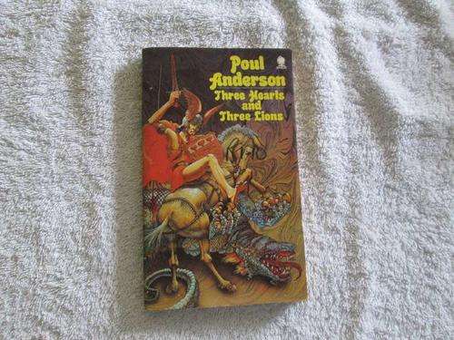 Three Hearts and Three Lions - Poul Anderson
