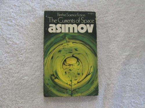 The Currents of Space - Isaac Asimov
