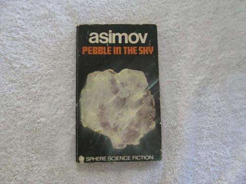 Pebble in the Sky - Isaac Asimov
