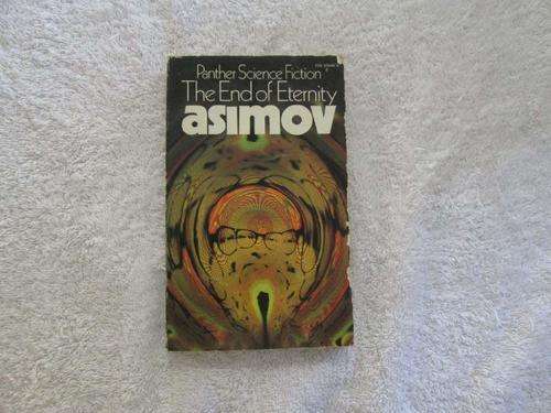 The End of Eternity - Isaac Asimov