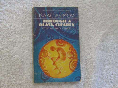Through a Glass, Clearly - Isaac Asimov