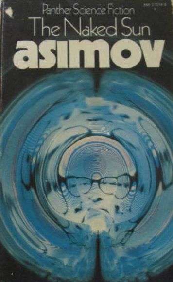 The Naked Sun - Isaac Asimov