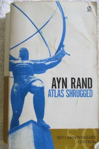 Atlas Shrugged - Ayn Rand