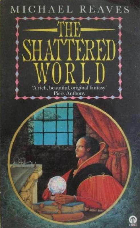 The Shattered World - Michael Reaves