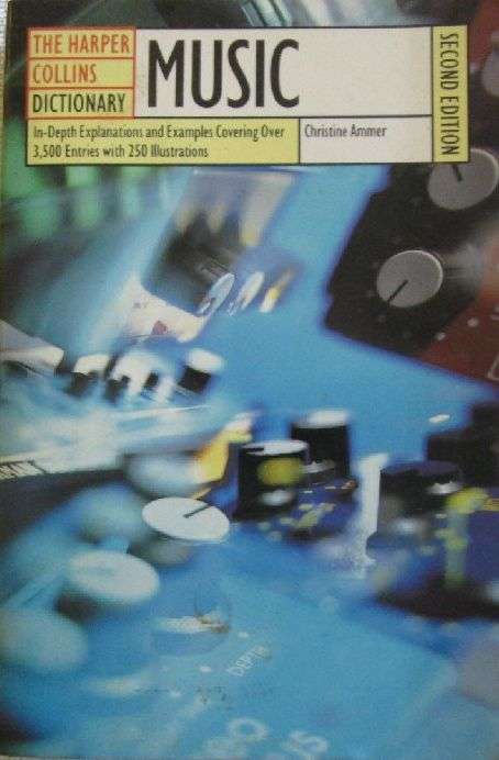 The Harper Collins Dictionary of Music