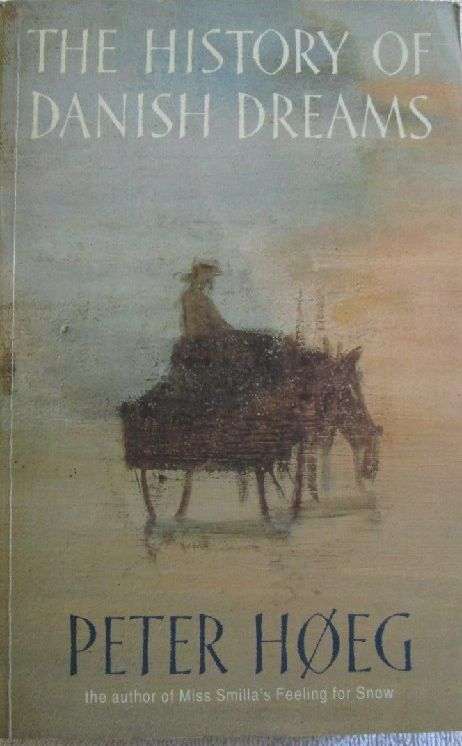 The History of Danish Dreams - Peter Hoeg