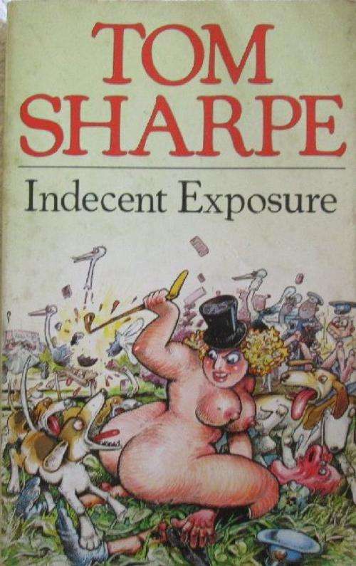 Indecent Exposure - Tom Sharpe