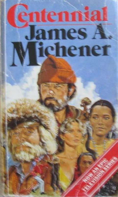 Centennial - James A. Michener