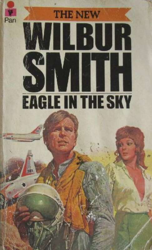 Eagle in the Sky - Wilbur Smith