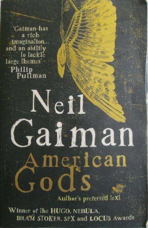 American Gods - Neil Gaiman - Winner of the Hugo, Nebula, Bram Stoker, SFX and Locus Awards