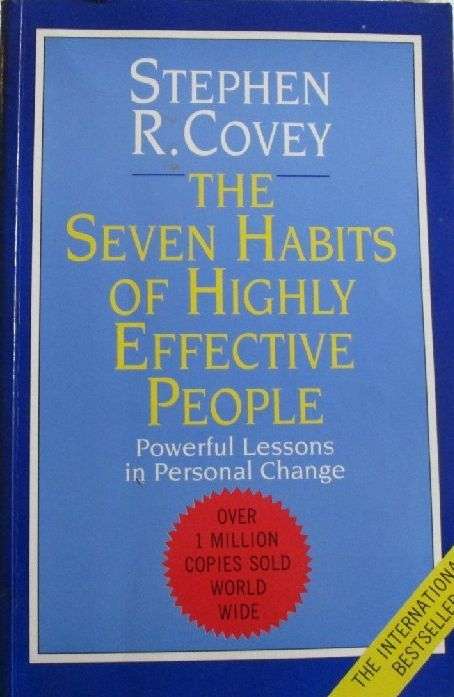 The Seven Habits of Highly Effective People - Stephen R. Covey