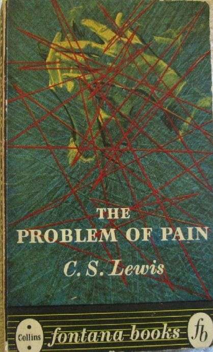 The Problem of Pain - C.S. Lewis