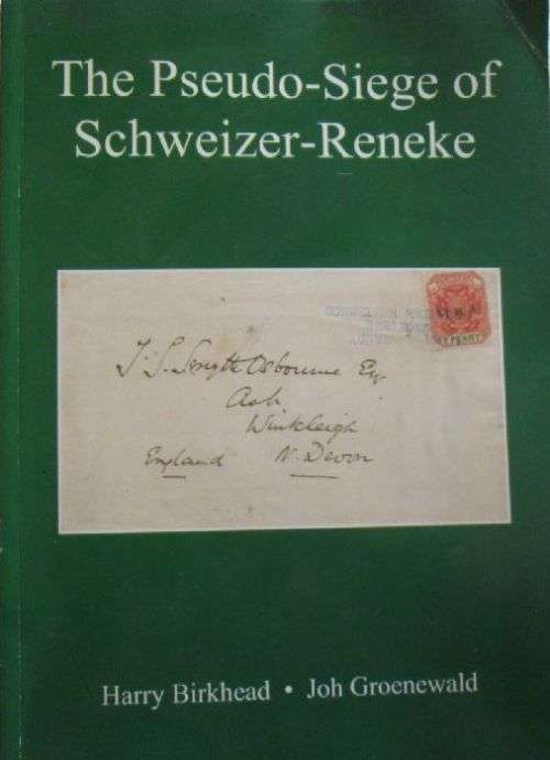The Pseudo-Siege of Schweizer-Reneke - Harry Birkhead and Joh Groenewald