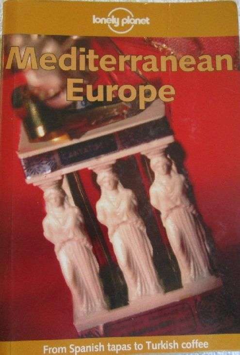 Mediterranean Europe - Lonely Planet