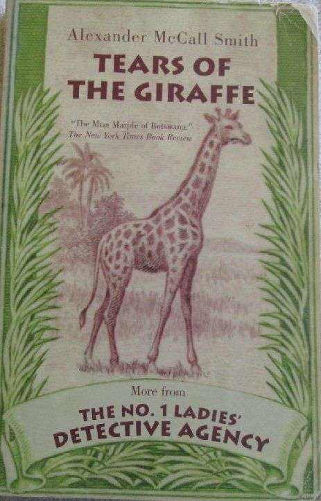 Tears of the Giraffe - Alexander McCall Smith