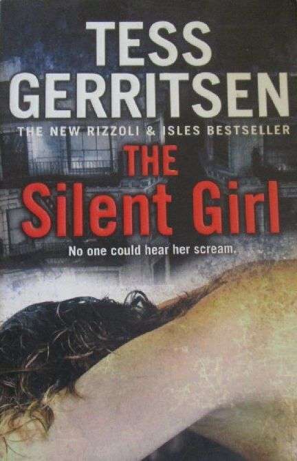 The Silent Girl - Tess Gerritsen