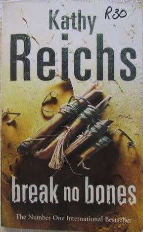 Break no Bones - Kathy Reichs