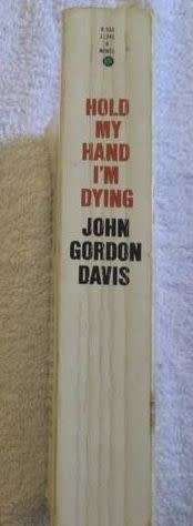 Hold My Hand I'm Dying - John Gordon Davis