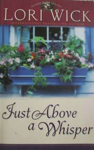 Just Above a Whisper - Lori Wick