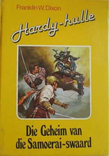 Die Geheim van die Samoerai-swaard - Hardy-hulle - Franklin W. Dixon