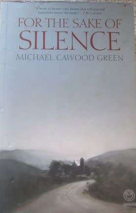For the Sake of Silence - Michael Cawood Green