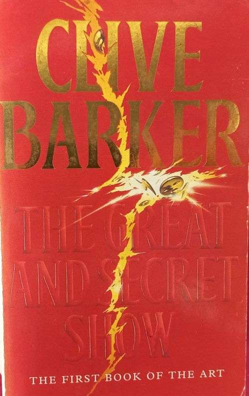 The Great and Secret Show - Clive Barker - Softcover