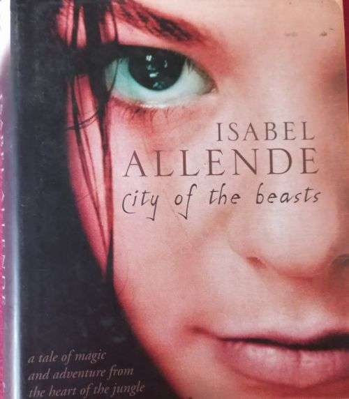City of the Beasts - Isabel Allende - Hardcover - 406 pages