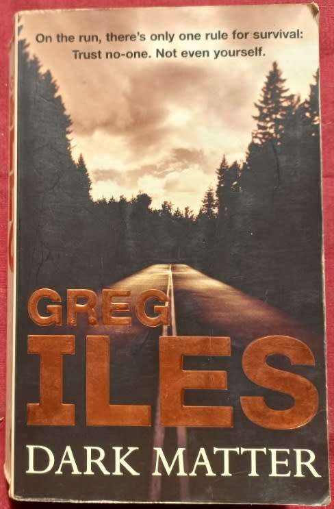Dark Matter - Greg Iles - Softcover - 520 Pages