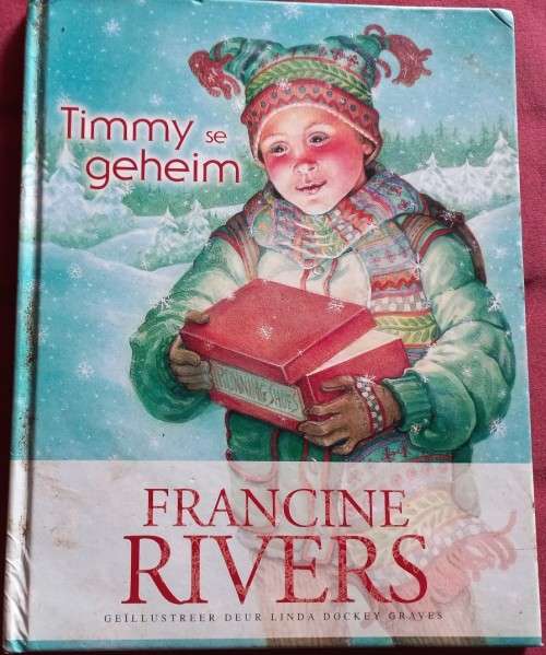 Timmy se Geheim - Francine Rivers - Hardcover - 31 Pages
