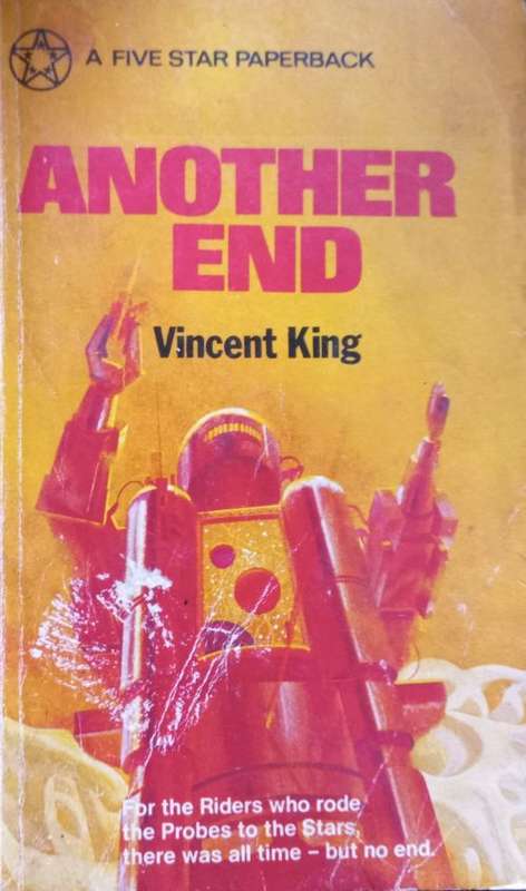 Another End - Vincent King - Softcover - Science Fiction 1st Edition