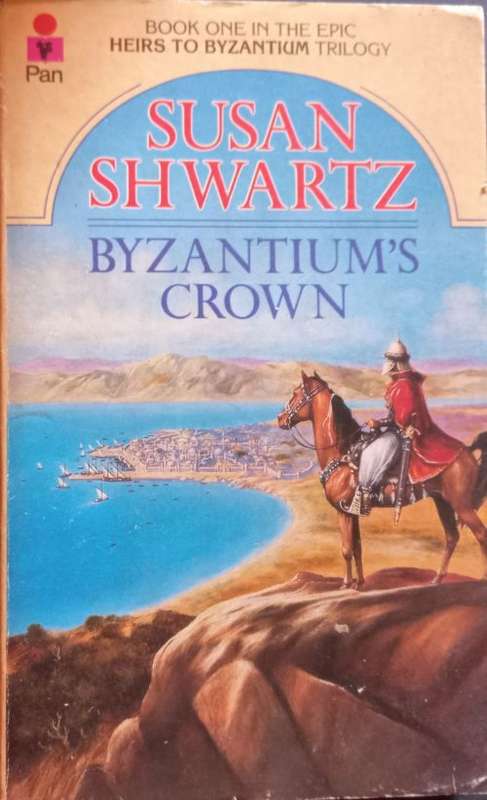 Byzantium`s Crown - Susan Swartz - Softcover - Fantasy 1st Edition