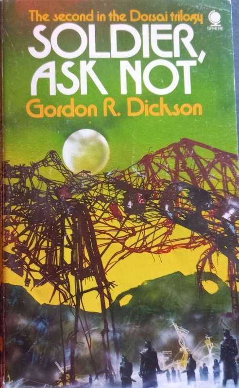 Soldier, Ask No - Gordon R. Dickson - Book 2 of the Dorsai Trilogy - Softcover - Science Fiction