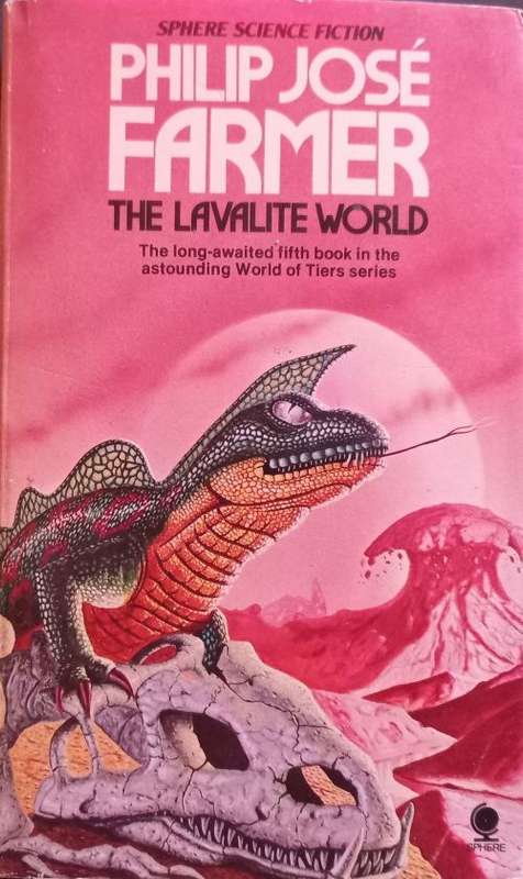 The Lavalite World - Book 5 of World of Tiers - Philp José Farmer - Softcover - Science Fiction