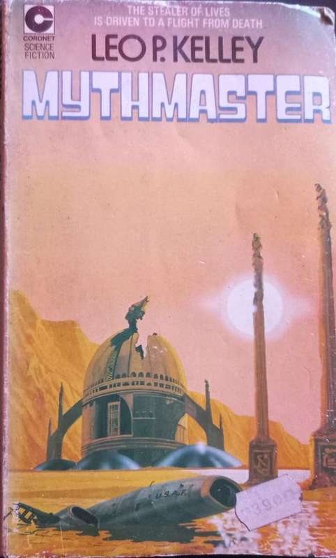 Mythmaster - Leo P. Kelly - Softcover - Science Fiction