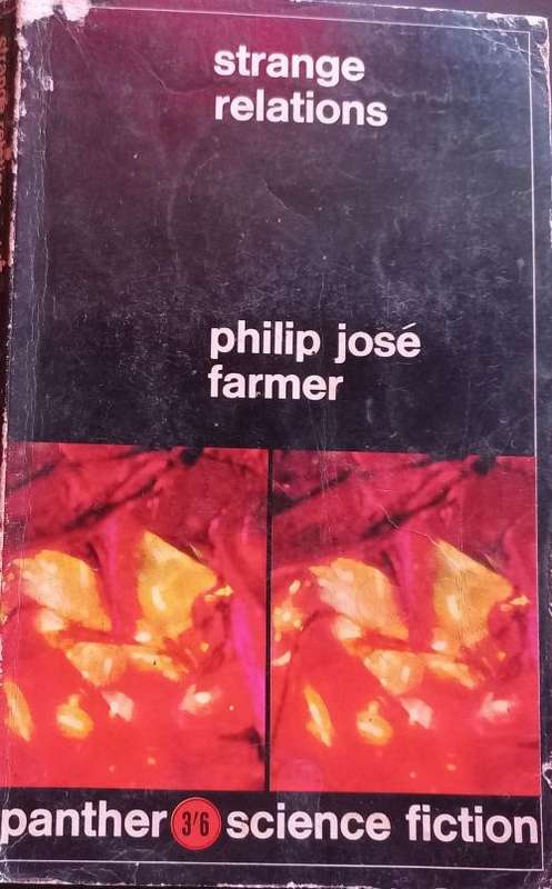 Strange Relations - Philip José Farmer - A rare book - Softcover - Vintage Science Fiction