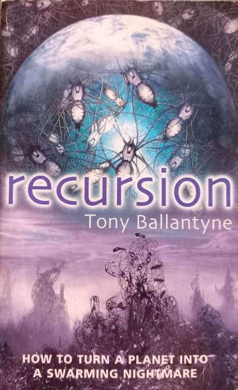 Recursion - Tony Ballantyne - Softcover - Science Fiction