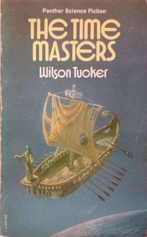 The Time Masters - Wilson Tucker - Softcover - Science Fiction