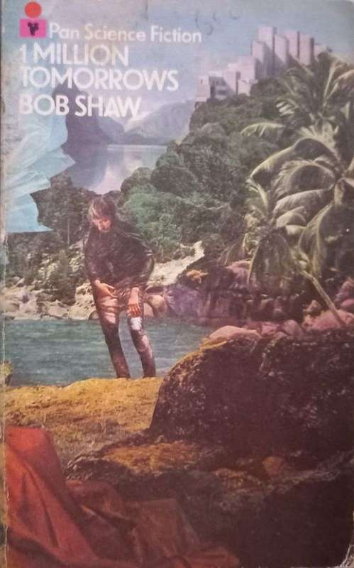 1 Million Tomorrows - Bob Shaw - Softcover - Science Fiction