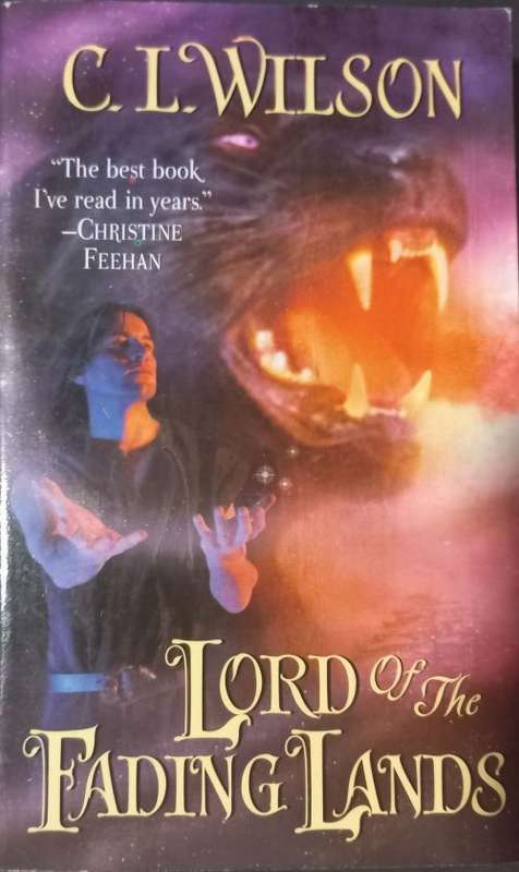 Lord of the Fading Lands - C.L. Wilson - Softcover - Fantasy