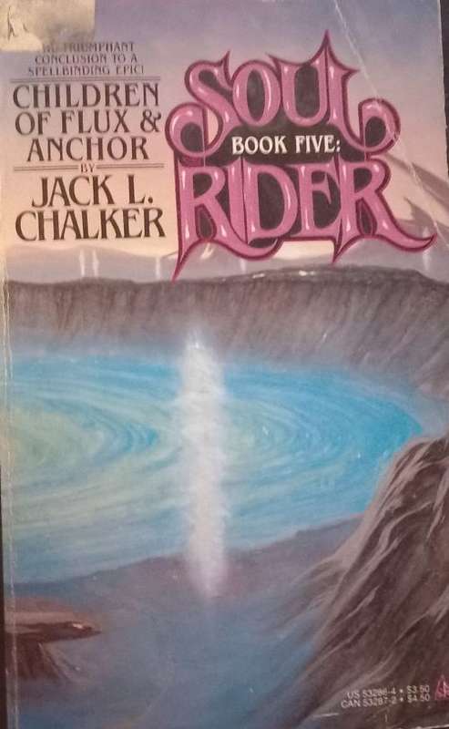 Children of Flux & Anchor - Soul Rider - Book 5 - Jack L. Chalker - Softcover - Fantasy