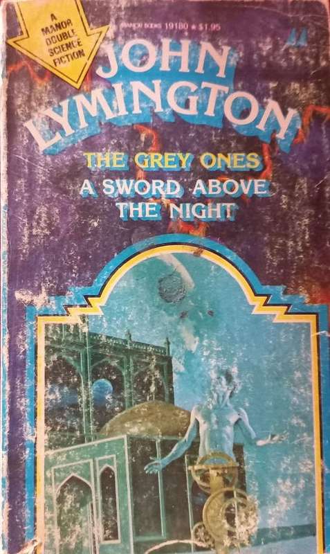 The Grey Ones & A Sword Above the Night - John Lymington - Softcover - Vintage Science Fiction