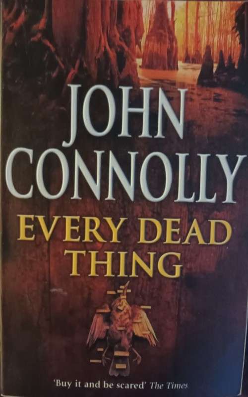 Every Dead Thing - John Connolly - Softcover - 516 Pages