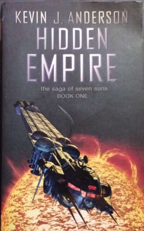 Hidden Empire (Seven Suns Saga Book 1) - Kevin J. Anderson - Softcover - Sci-Fi